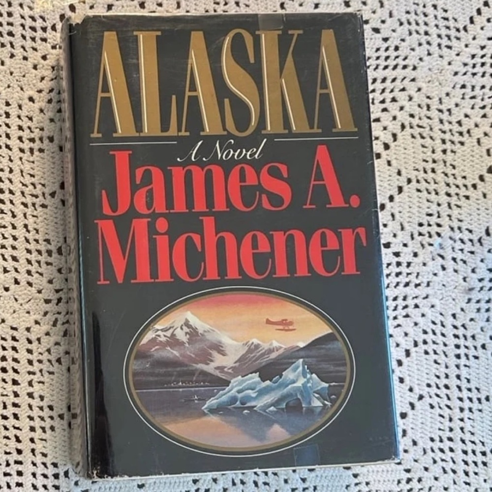 Alaska by James A. Michener Hardcover